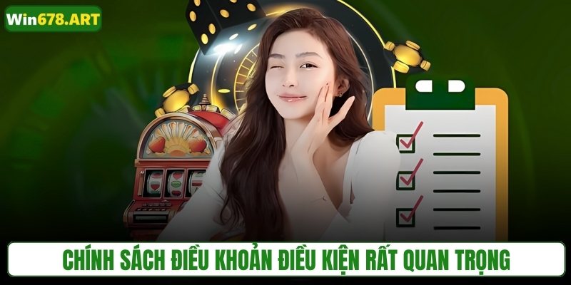 Chính sách điều khoản điều kiện rất quan trọng trong cá cược