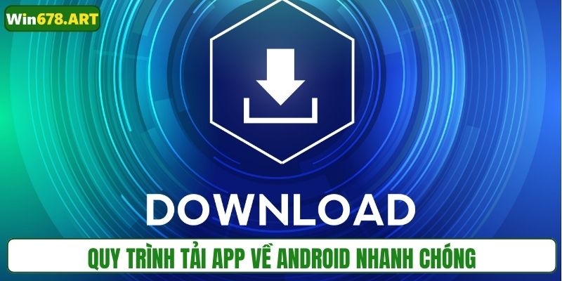 Hướng dẫn quy trình thao tác về máy Android nhanh chóng